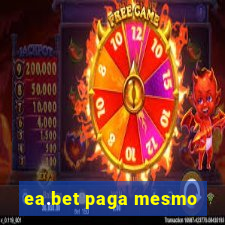 ea.bet paga mesmo